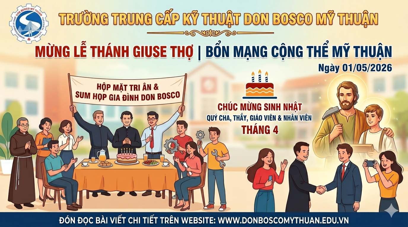 Mừng Lễ Thánh Giuse Thợ: Điểm Hẹn Của Tình Gia Đình Và Lòng Tri Ân Tại Don Bosco Mỹ Thuận